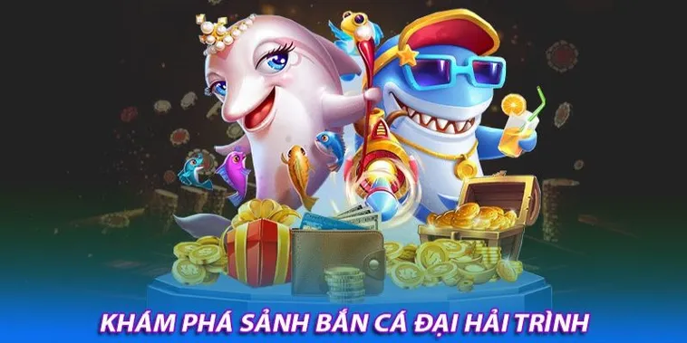 Bí Quyết Chơi Bắn Cá Đại Hải Trình Tại 69VN Săn Thưởng Khủng