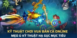 Khám Phá Cách Chơi Vua Bắn Cá Tại 69VN Thành Cao Thủ